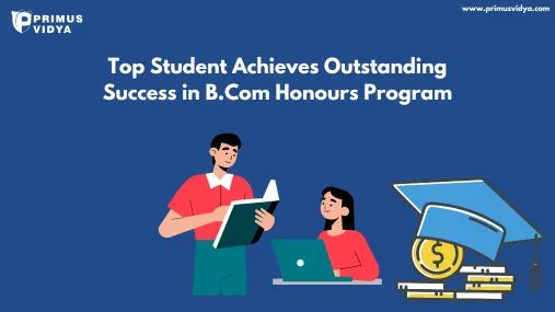 Top Student Achieves Outstanding Success in B.Com Honours Program