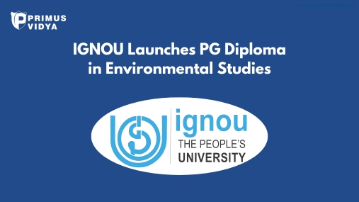IGNOU Launches PG Diploma in Environmental Studies to Address Global Environmental Challenges